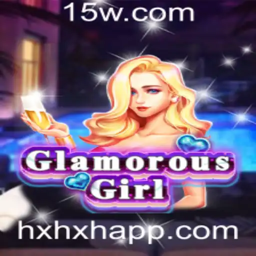 HXHX - Explorando o Mundo de GlamorousGirl: Um Jogo de Estratégia e Aventura